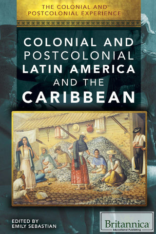 Colonial and Postcolonial Latin America and the Caribbean
