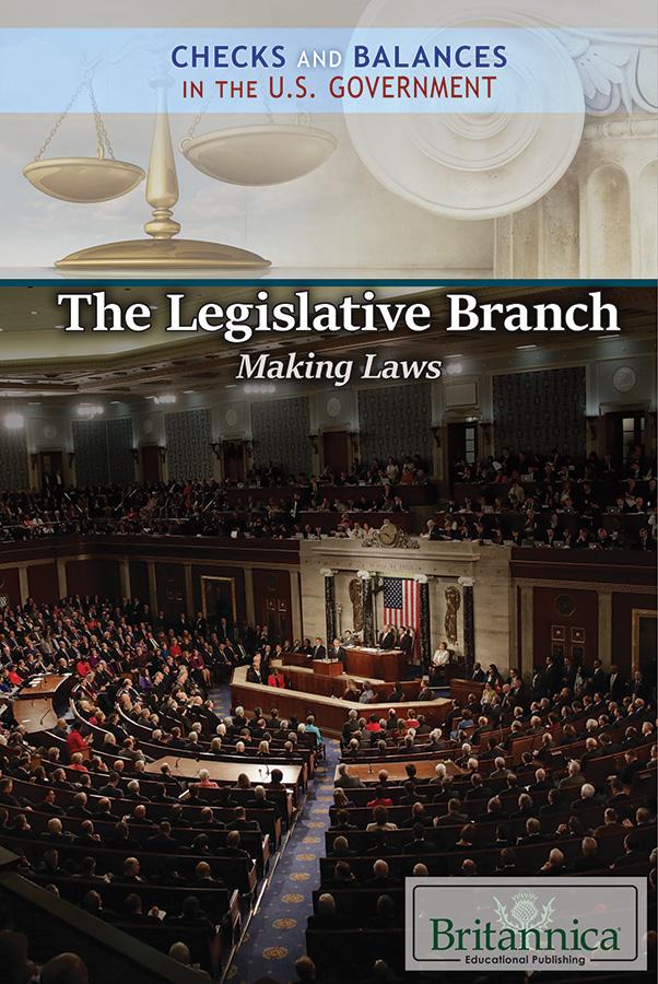 The Legislative Branch: Making Laws