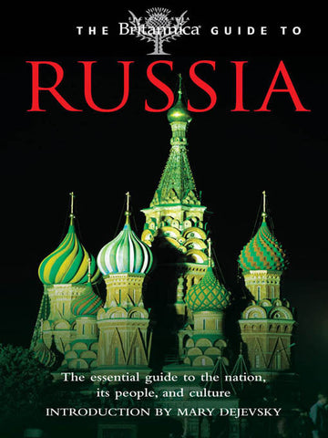 Britannica Guide to Russia