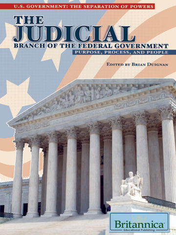 The Judicial Branch of the Federal Government: Purpose, Process, and People