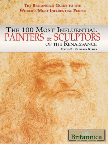The 100 Most Influential Painters & Sculptors of the Renaissance