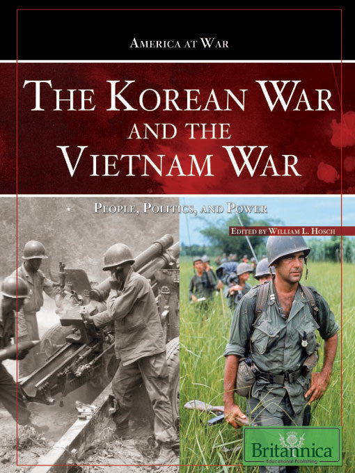 The Korean War and The Vietnam War: People, Politics, and Power