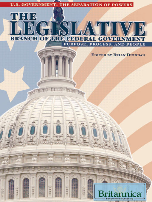 The Legislative Branch of the Federal Government: Purpose, Process, and People