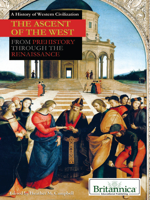 The Ascent of the West: From Prehistory Through the Renaissance