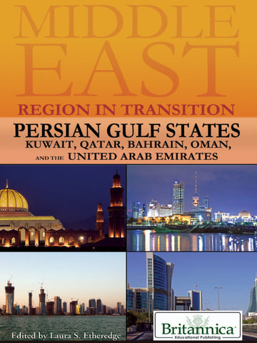 Persian Gulf States: Kuwait, Qatar, Bahrain, Oman, and the United Arab Emirates