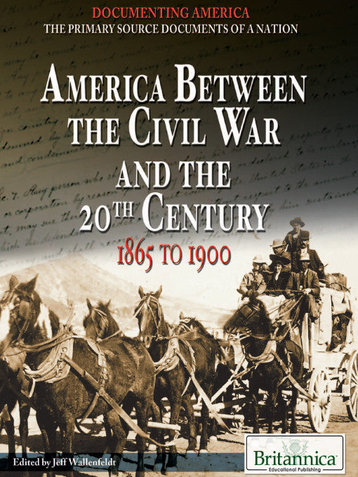 America Between the Civil War and the 20th Century: 1865 to 1900