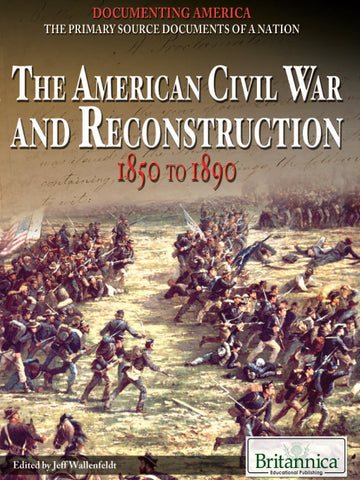 The American Civil War and Reconstruction: 1850 to 1890