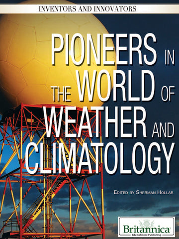 Pioneers in the World of Weather and Climatology
