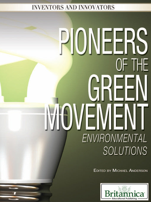 Pioneers of the Green Movement: Environmental Solutions