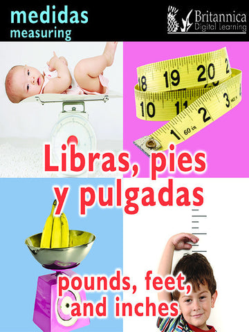 Libras, pies y pulgadas (Pounds, Feet, and Inches: Measuring)