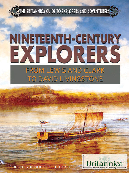 Nineteenth-Century Explorers: From Lewis and Clark to David Livingstone