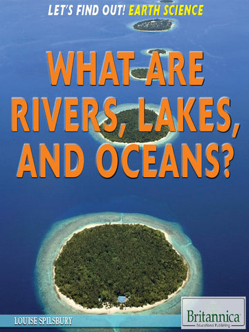 What Are Rivers, Lakes, and Oceans?