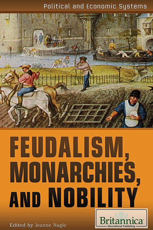 Feudalism, Monarchies, and Nobility