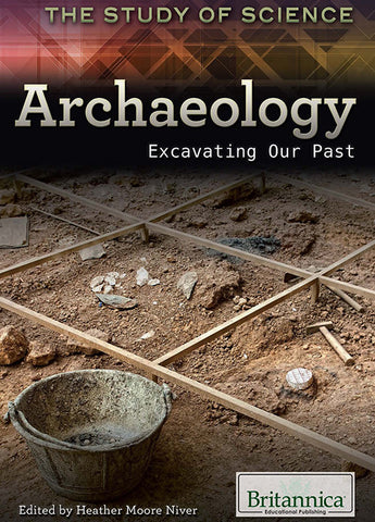 Archaeology: Excavating Our Past