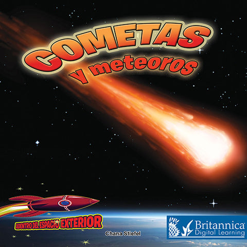 Cometas y meteoros: Atravesando el espacio (Comets and Meteors: Shooting Through Space)