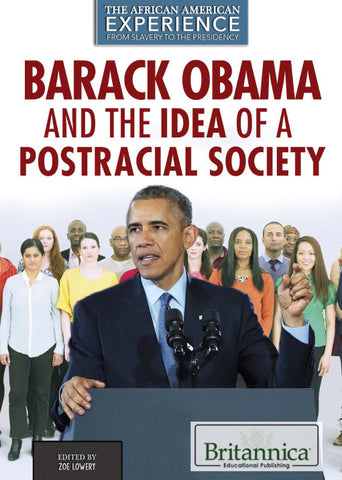 Barack Obama and the Idea of a Postracial Society