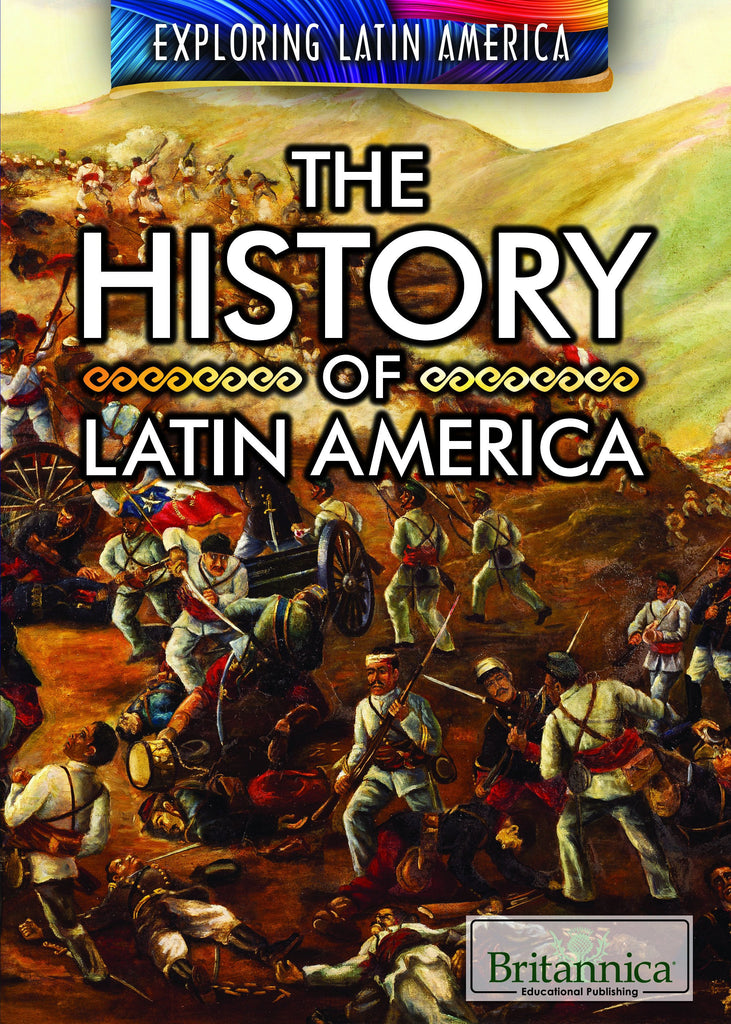 The History of Latin America