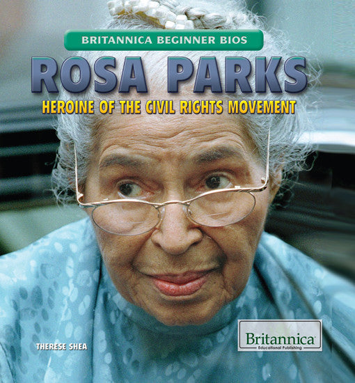 Rosa Parks: Heroine of the Civil Rights Movement