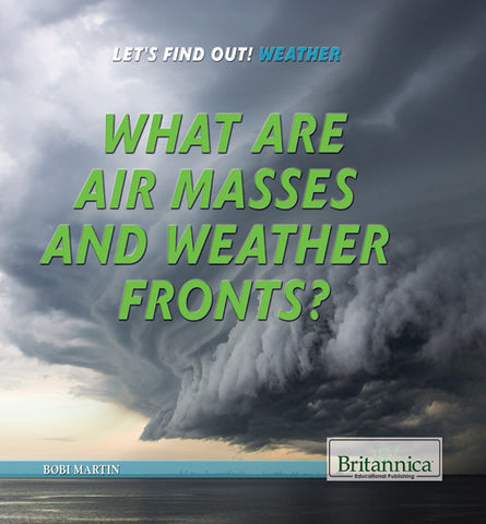 What are Air Masses and Weather Fronts?