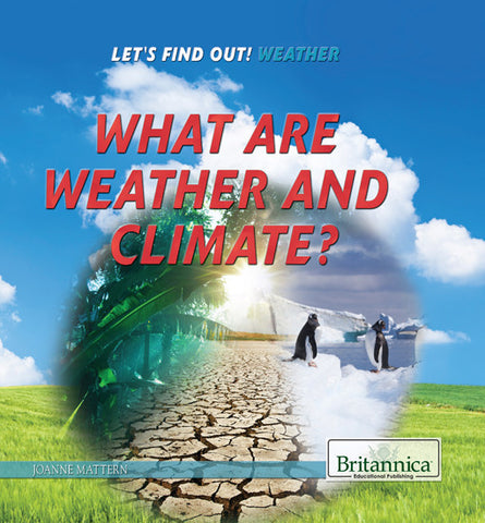 What are Weather and Climate?