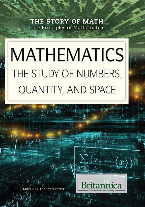 Mathematics: The Study of Numbers, Quantity, and Space