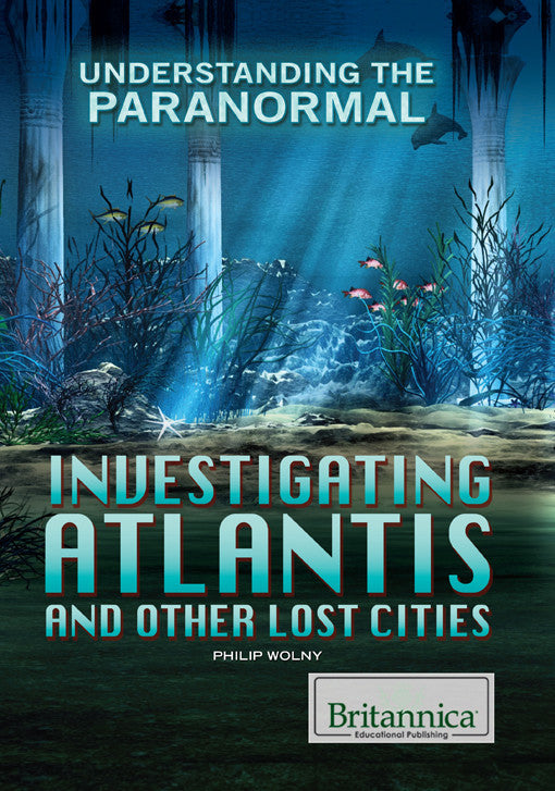 Investigating Atlantis and Other Lost Cities